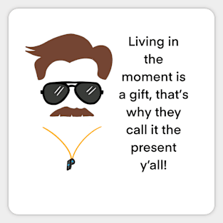 Living in the moment Sticker